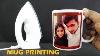 How To Print Your Favorite Photo On Mug At Home Using Electric Iron Diy