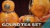 Super Easy Gourd Tea Set